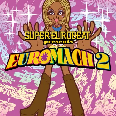 Super Eurobeat Presents: Euromach 2 by Various Artists - album cover