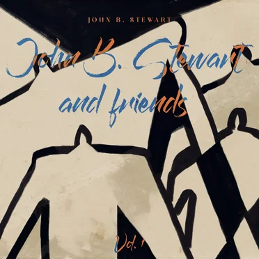 John B. Stewart and Friends, Vol. 1
