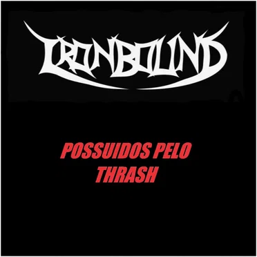Possuídos Pelo Thrash by Ironbound - album cover