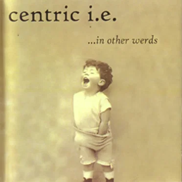 In Other Werds by Centric i.e. - album cover