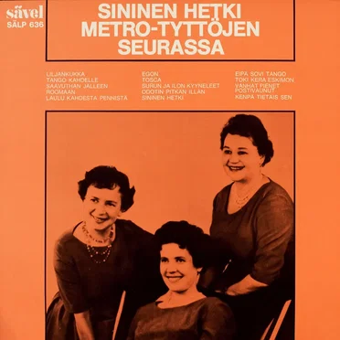 Sininen hetki Metro-tyttöjen seurassa