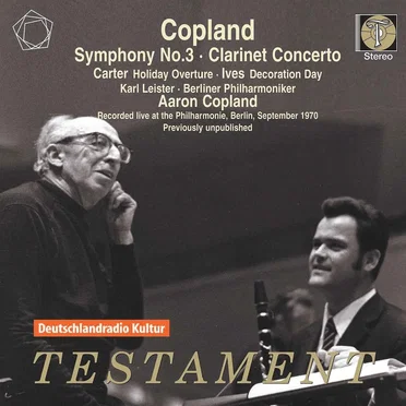 Copland: Symphony no. 3 / Clarinet Concerto / Carter: Holiday Overture / Ives: Decoration Day