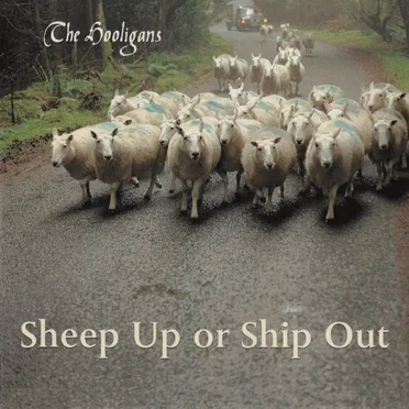Sheep Up or Ship Out by The Hooligans - album cover