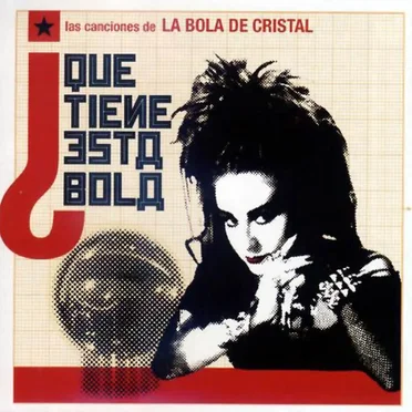 ¿Qué tiene esta bola? Las canciones de La bola de cristal by Various Artists - album cover