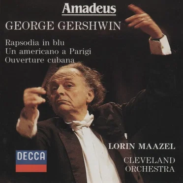 Rhapsody In Blue / An American In Paris / Cuban Overture