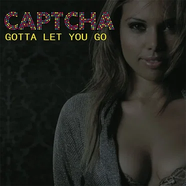 Gotta Let You Go by Captcha - album cover