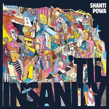 ’Til Insanity by Shanti Powa - album cover