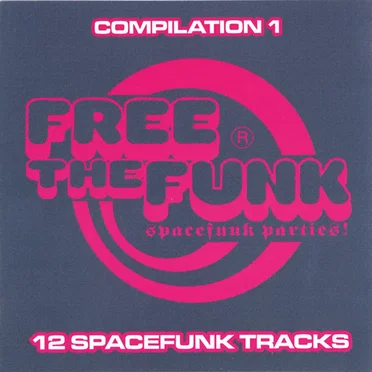 Free the Funk Compilation 1: Spacefunk Parties by Various Artists - album cover