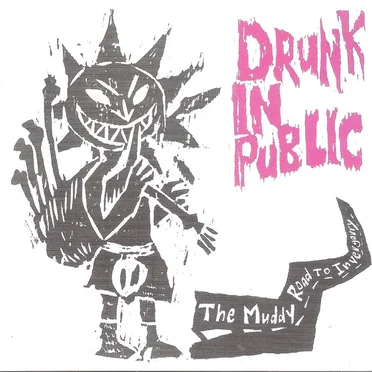 Drunk in Public IV: The Muddy Road to Invergarry