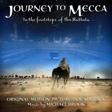Journey to Mecca: Original Motion Picture Soundtrack