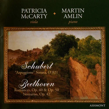 Schubert: "Arpeggione" Sonata, D 821 / Beethoven: Romances, op. 40 & op. 50 / Notturno, op. 42