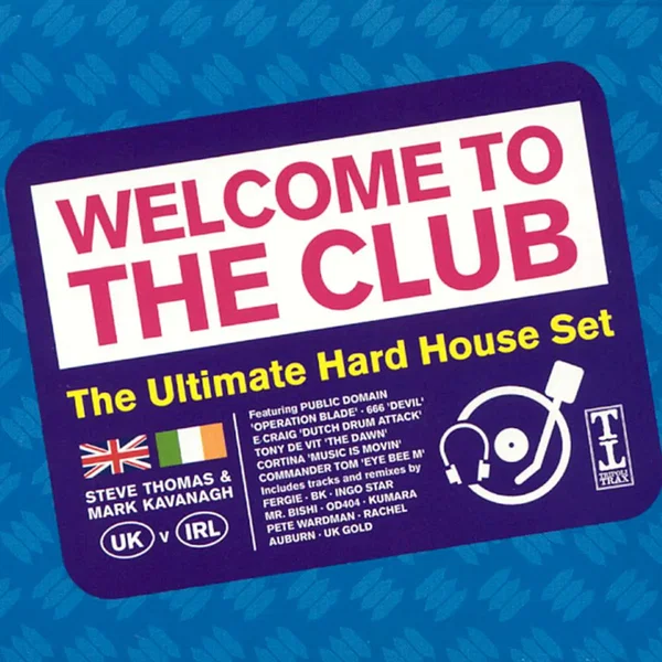 Welcome to the Club: The Ultimate Hard House Set