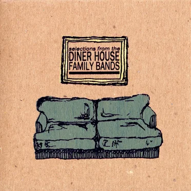 Selections from the Diner House Family Bands by Various Artists - album cover