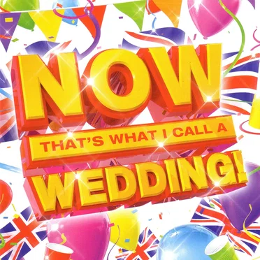 Now That's What I Call a Wedding! by Various Artists - album cover