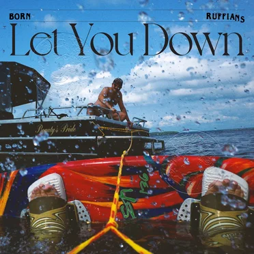 Let You Down by Born Ruffians - album cover