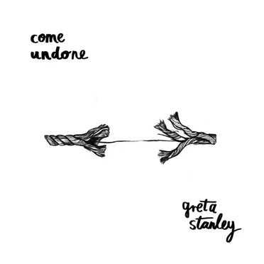 Come Undone by Greta Stanley - album cover