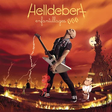 Helldebert – Enfantillages 666