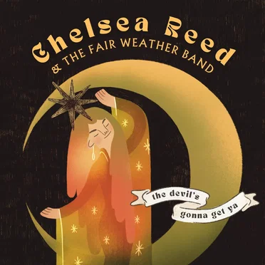 Devil's Gonna Get Ya by Chelsea Reed and the Fair Weather Band - album cover