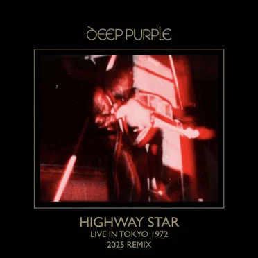 Highway Star (live in Tokyo 1972 / 2025 remix)