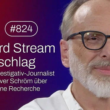 Jung & Naiv #824, „Investigativjournalist Oliver Schröm über die Nord-Stream-Sabotage“ by Tilo Jung - album cover