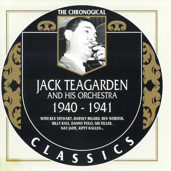 The Chronological Classics: Jack Teagarden and His Orchestra 1940-1941
