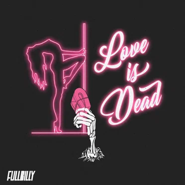 Love is Dead by Full Billy - album cover