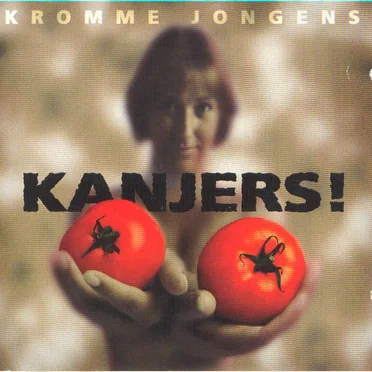 Kanjers by Kromme Jongens - album cover