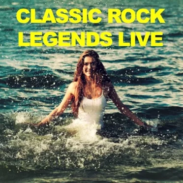 Classic Rock Legends Live! by Various Artists - album cover
