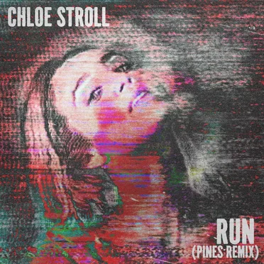 Run (PINES remix) by Chloe Stroll - album cover