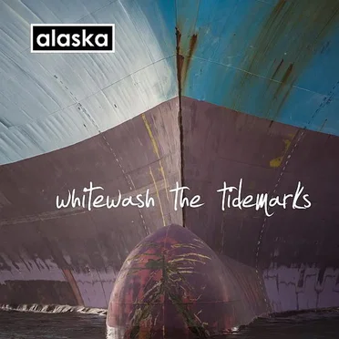 Whitewash the Tidemarks by Alaska - album cover