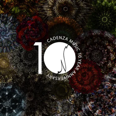 Cadenza Music 10 Year Anniversary by Various Artists - album cover
