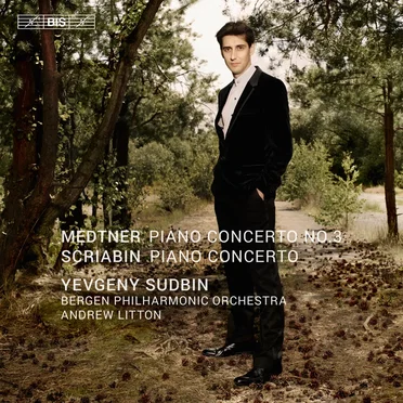 Medtner: Piano Concerto no. 3 / Scriabin: Piano Concerto
