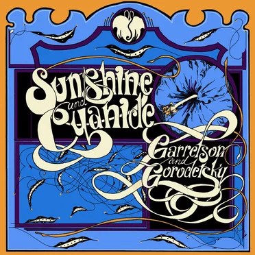 Sunshine and Cyanide by Garretson & Gorodetsky - album cover