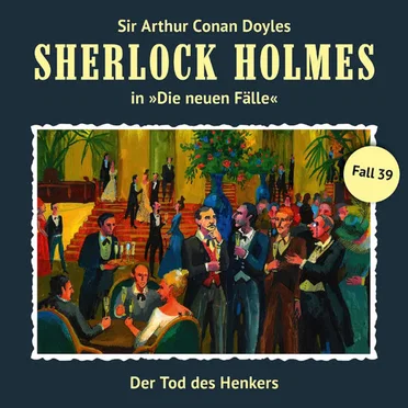 Sherlock Holmes: Die neuen Fälle - Fall 39: Der Tod des Henkers by Sir Arthur Conan Doyle - album cover