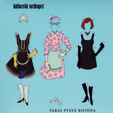 Paras pysyä kotona by Kitkerät Neitsyet - album cover