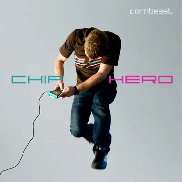 Chip Hero by Cornbeast - album cover