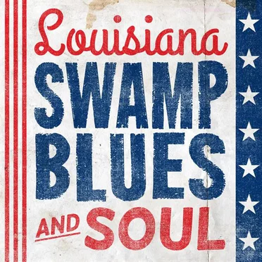 Louisiana Swamp Blues and Soul by Various Artists - album cover
