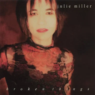 Broken Things by Julie Miller - album cover