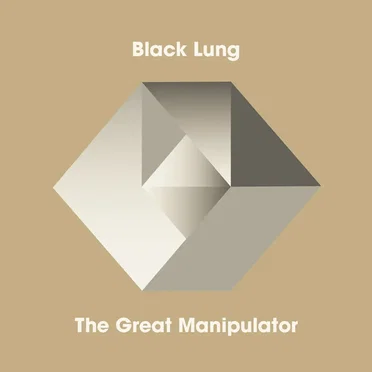 The Great Manipulator by Black Lung - album cover