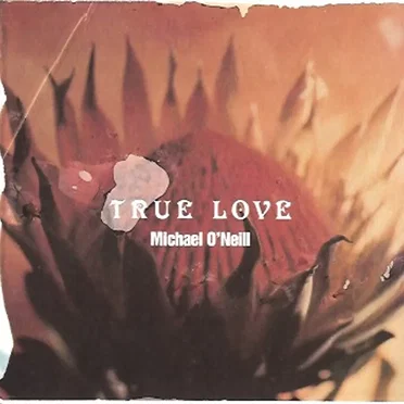 True Love by Michael O’Neill - album cover