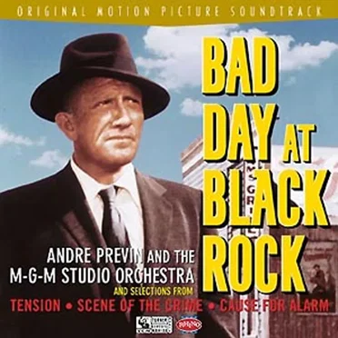 Bad Day at Black Rock and Selections From Tension • Scene of the Crime • Cause for Alarm