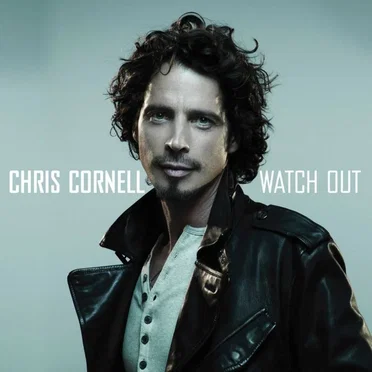 Watch Out by Chris Cornell - album cover