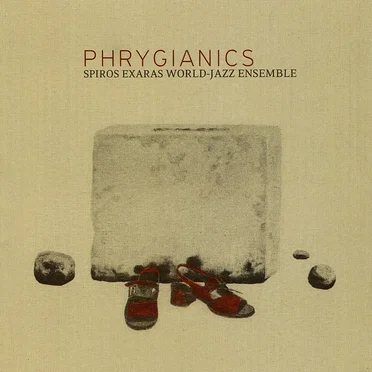 Phrygianics by Spiros Exaras World-Jazz Ensemble - album cover