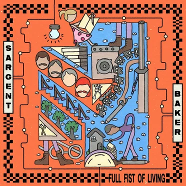 Full Fist of Living by Sargent Baker - album cover