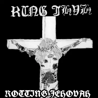 Rotting Jehovah by RTNGJHVH - album cover