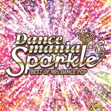 Dancemania Sparkle: Best of 90’s Dance Pop by Various Artists - album cover