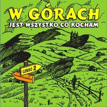 W górach jest wszystko co kocham... cz. II by Various Artists - album cover