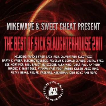 MikeWave & Sweet Cheat Present The Best Of Sick Slaughterhouse 2011 by Various Artists - album cover