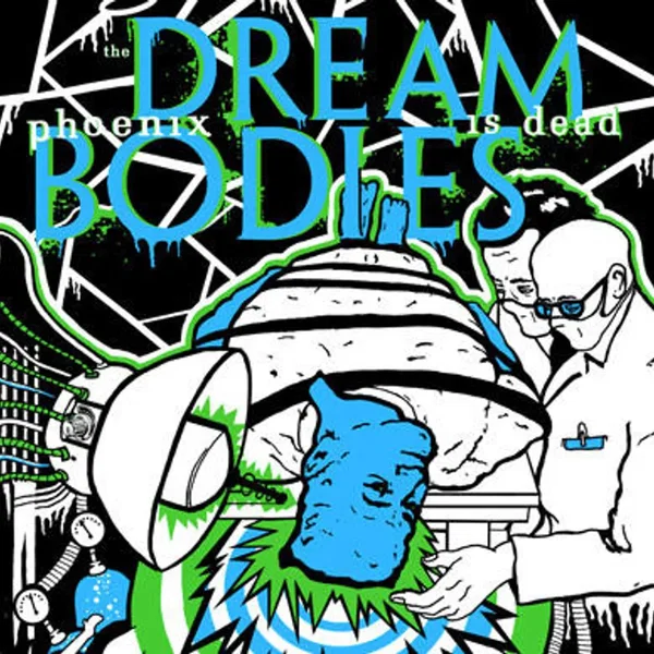 The Dream Is Dead / Phoenix Bodies