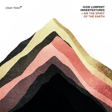 I Am the Spirit of the Earth by Igor Lumpert Innertextures - album cover